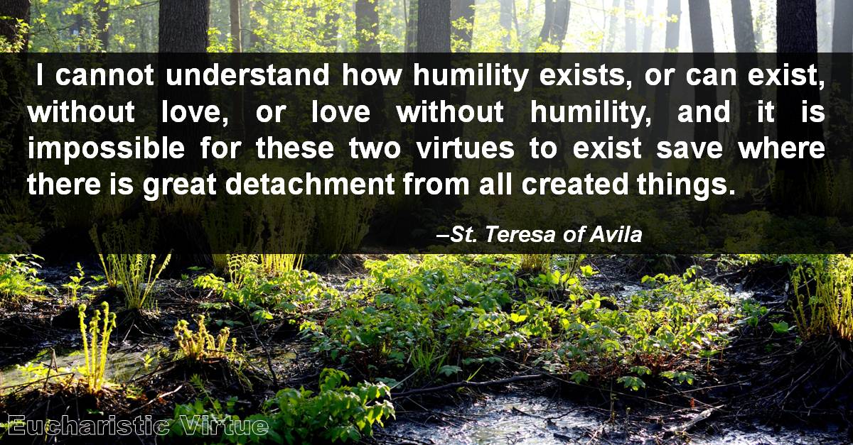 Daily Virtue Quote - St. Teresa of Avila - Eucharistic Virtue
